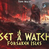 Set a Watch: Forsaken Isles
