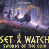 Set a Watch: Swords of the Coin